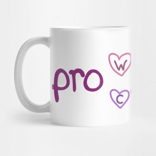 Pro woman Pro choice Mug